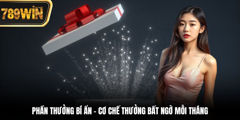 Phần thưởng bí ẩn 789WIN – Lưu trữ 2025 7 Phần thưởng bí ẩn